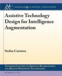 Enlarge image Cover: Assistive Technology Design for Intelligence Augmentation - Morgan and Claypool Life Sciences