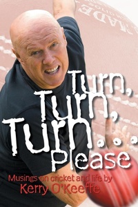 Abbildung von: Turn, Turn, Turn...Please! Musings on Cricket and Life - ABC Books