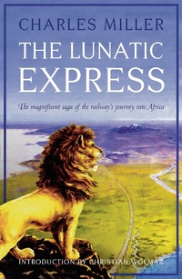 Enlarge image Cover: The Lunatic Express - Head of Zeus