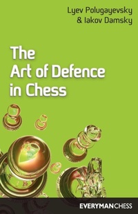 Enlarge image Cover: The Art of Defence in Chess - Everyman Chess