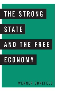 Enlarge image Cover: The Strong State and the Free Economy - Rowman & Littlefield International