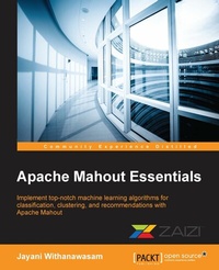 Enlarge image Cover: Apache Mahout Essentials - Packt Publishing