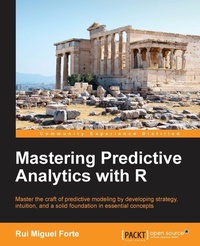 Enlarge image Cover: Mastering Predictive Analytics with R - Packt Publishing
