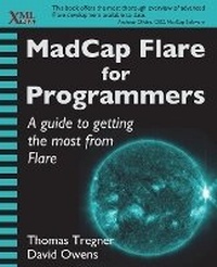 Enlarge image Cover: MadCap Flare for Programmers - XML Press