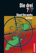 Cover: Die drei ??? Shoot the works - Im Visier (drei Fragezeichen) - Kosmos
