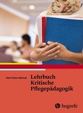Cover: Lehrbuch Kritische Pflegep&auml;dagogik - Hogrefe