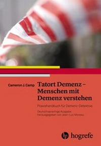 Abbildung von: Tatort Demenz - Menschen mit Demenz verstehen - Hogrefe