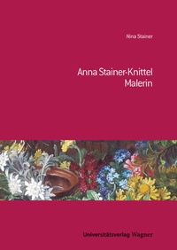 Abbildung von: Anna Stainer-Knittel - Wagner Innsbruck