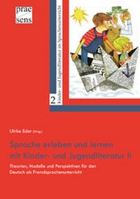 Bild vergrößern Bild: Sprache erleben und lernen mit Kinder- und Jugendliteratur II - Praesens Verlag