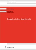 Cover: Schweizerisches Umweltrecht - St&auml;mpfli Verlag AG