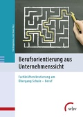 Cover: Berufsorientierung aus Unternehmenssicht - wbv Media