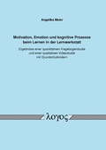 Abbildung von: Motivation, Emotion und kognitive Prozesse beim Lernen in der Lernwerkstatt - Logos Berlin