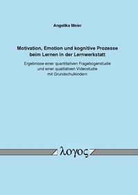 Bild: Motivation, Emotion und kognitive Prozesse beim Lernen in der Lernwerkstatt - Logos Berlin