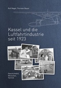 Cover: Kassel und die Luftfahrtindustrie seit 1923 - Bernecker, A