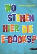 Cover: Wo stehen hier die E-Books? - MILENA
