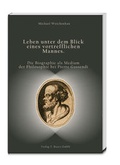Cover: Leben unter dem Blick eines vortrefflichen Mannes. - Traugott Bautz
