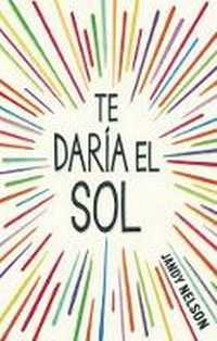 Abbildung von: Te daria el sol / I'll Give You the Sun - ALFAGUARA INFANTIL