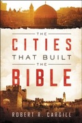 Bild: The Cities That Built the Bible - HarperOne