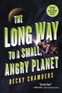 Cover: The Long Way to a Small, Angry Planet - HarperCollins