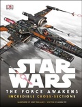 Cover: Star Wars The Force Awakens Incredible Cross-Sections - DK Children