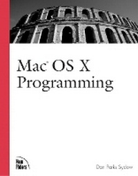 Enlarge image Cover: Mac OS X Programming - New Riders