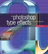 Abbildung von: Photoshop Type Effects Visual Encyclopedia - New Riders