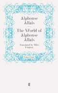 Cover: The World of Alphonse Allais - Faber & Faber