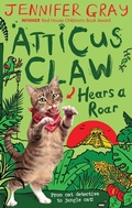 Cover: Atticus Claw Hears a Roar - Faber & Faber