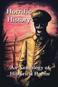 Cover: Horrific History - Hazardous Press
