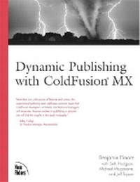 Enlarge image Cover: Dynamic Publishing with ColdFusion MX - New Riders