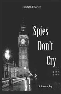 Abbildung von: Spies Don't Cry - Bonkerspublishing