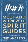 Cover: How To Meet and Work with Spirit Guides - Llewellyn Publications,U.S.