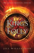 Cover: King's Folly - Bethany House Publishers, a division of Baker Publishing Group