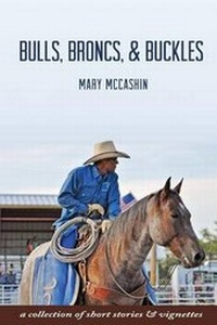 Abbildung von: Bulls, Broncs, & Buckles - Mary McCashin