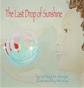 Cover: The Last Drop of Sunshine - Acutebydesign, Publishing