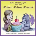 Cover: Rose Marie Lynn and her Fallen Feline Friend - Angelz Art Inc