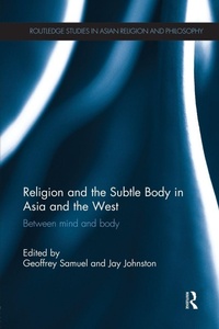 Enlarge image Cover: Religion and the Subtle Body in Asia and the West - Routledge
