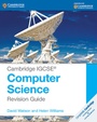 Cover: Cambridge IGCSE (R) Computer Science Revision Guide - Cambridge University Press