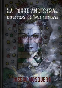 Abbildung von: LA Torre Ancestral Cuentos De Penumbra - Lulu.com
