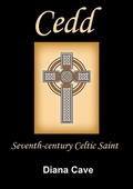 Cover: Saint Cedd: Seventh-Century Celtic Saint - Lulu.com