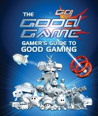 Abbildung von: The Good Game Gamer's Guide to Good Gaming - ABC Books