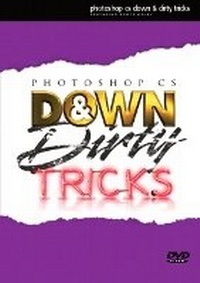Abbildung von: Photoshop CS Down and Dirty Tricks DVD - New Riders