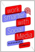 Cover: Work Smarter with Social Media - Harvard Business Review Press