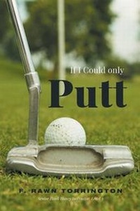 Abbildung von: If I Could Only Putt - FriesenPress