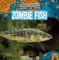 Enlarge image Cover: Zombie Fish - Gareth Stevens Publishing