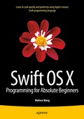 Cover: Swift OS X Programming for Absolute Beginners - APress