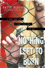 Cover: Nothing Left to Burn - Sourcebooks Fire