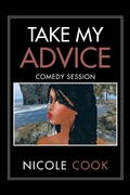 Cover: Take My Advice - Xlibris Us