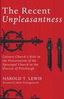 Cover: The Recent Unpleasantness - Wipf & Stock Publishers