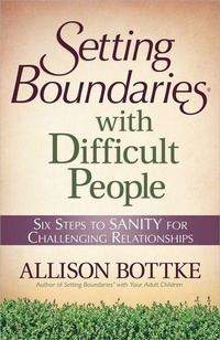 Enlarge image Cover: Setting Boundaries with Difficult People - Harvest House Publishers,U.S.